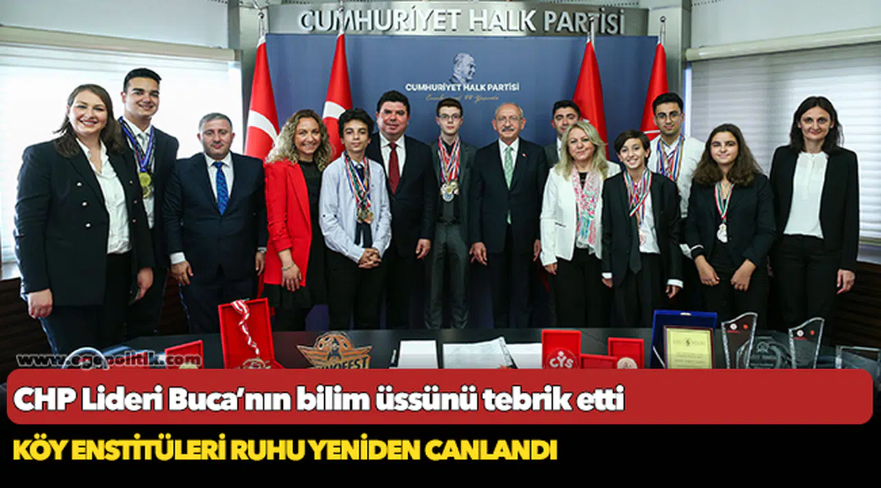 CHP Lideri Buca’nın bilim üssünü tebrik etti