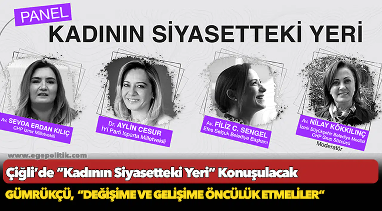 Çiğli’de “Kadının Siyasetteki Yeri” Konuşulacak
