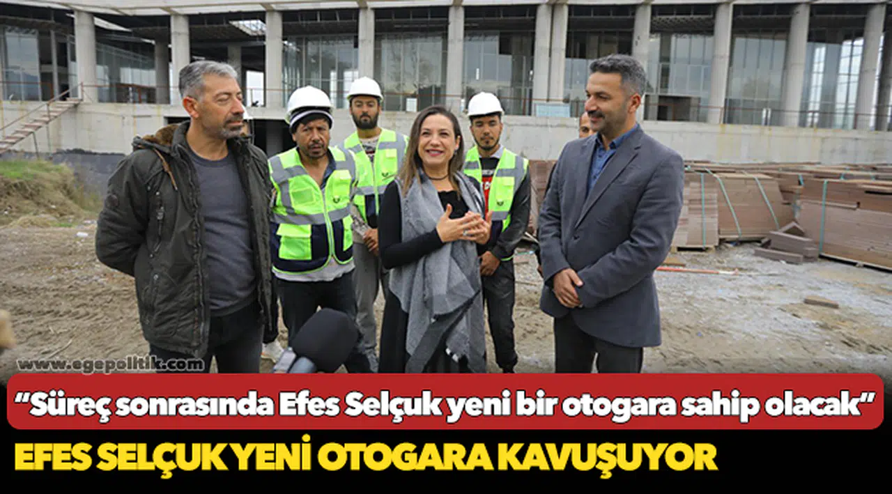 Efes Selçuk Yeni Otogara Kavuşuyor