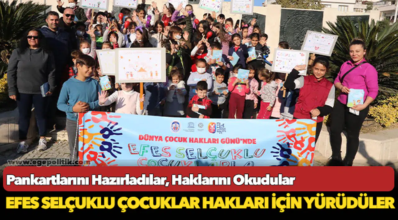Efes Selçuklu Çocuklar Hakları İçin Yürüdüler
