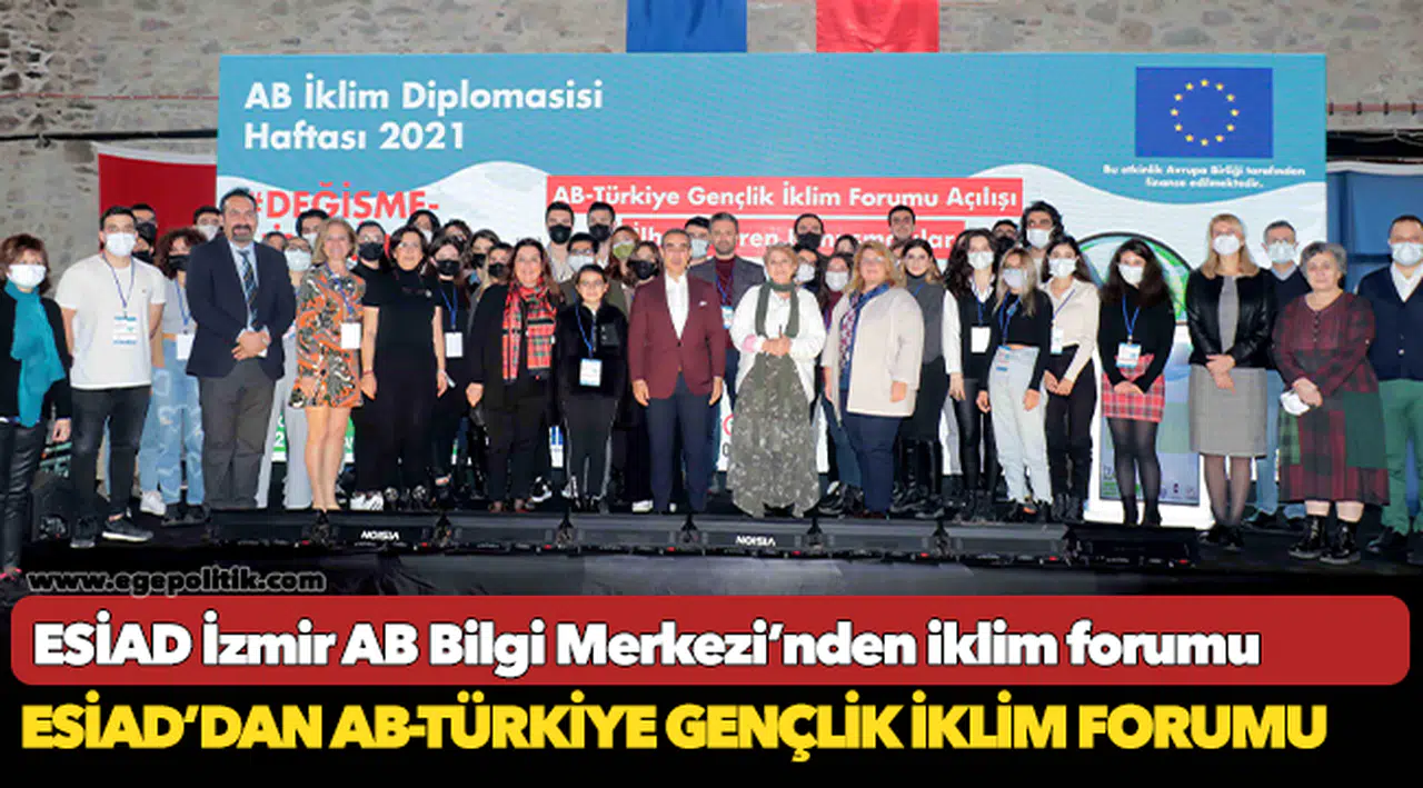 ESİAD İzmir AB Bilgi Merkezi’nden iklim forumu