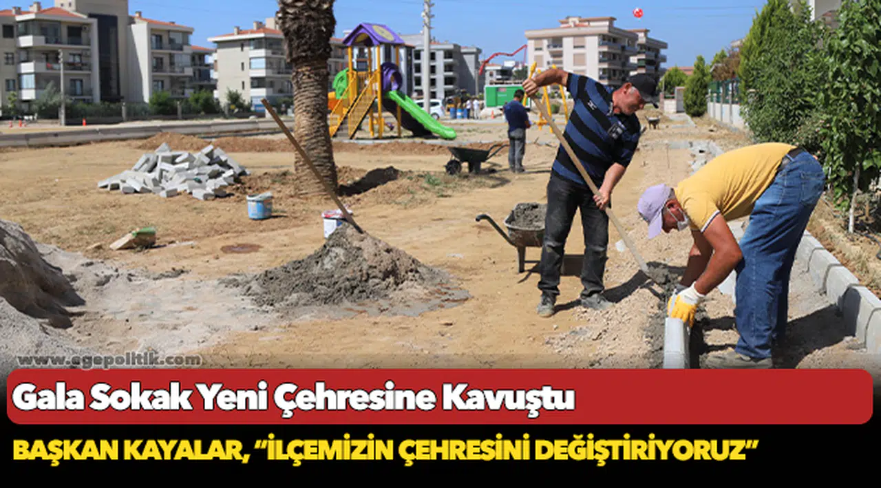 Gala Sokak Yeni Çehresine Kavuştu