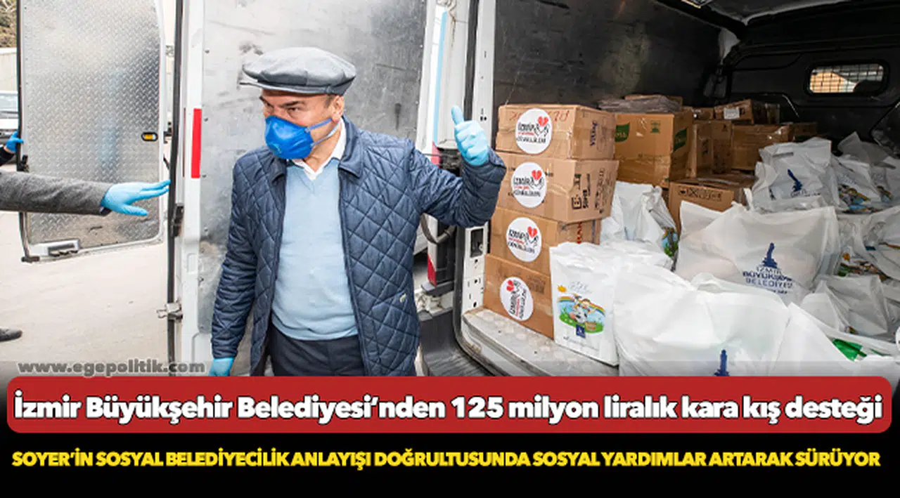 İzmir Büyükşehir Belediyesi’nden 125 milyon liralık kara kış desteği