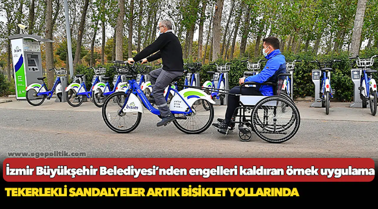 İzmir Büyükşehir Belediyesi’nden engelleri kaldıran örnek uygulama