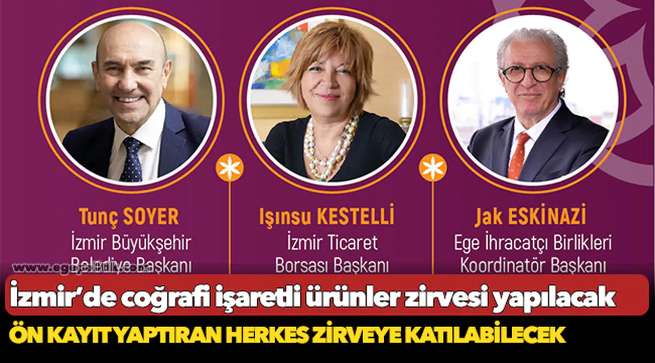 İzmir’de coğrafi işaretli ürünler zirvesi yapılacak