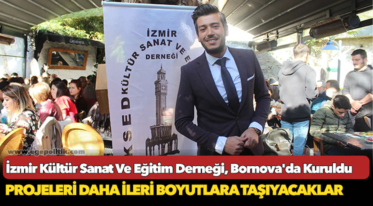 İzmir Kültür Sanat Ve Eğitim Derneği, Bornova'da Kuruldu