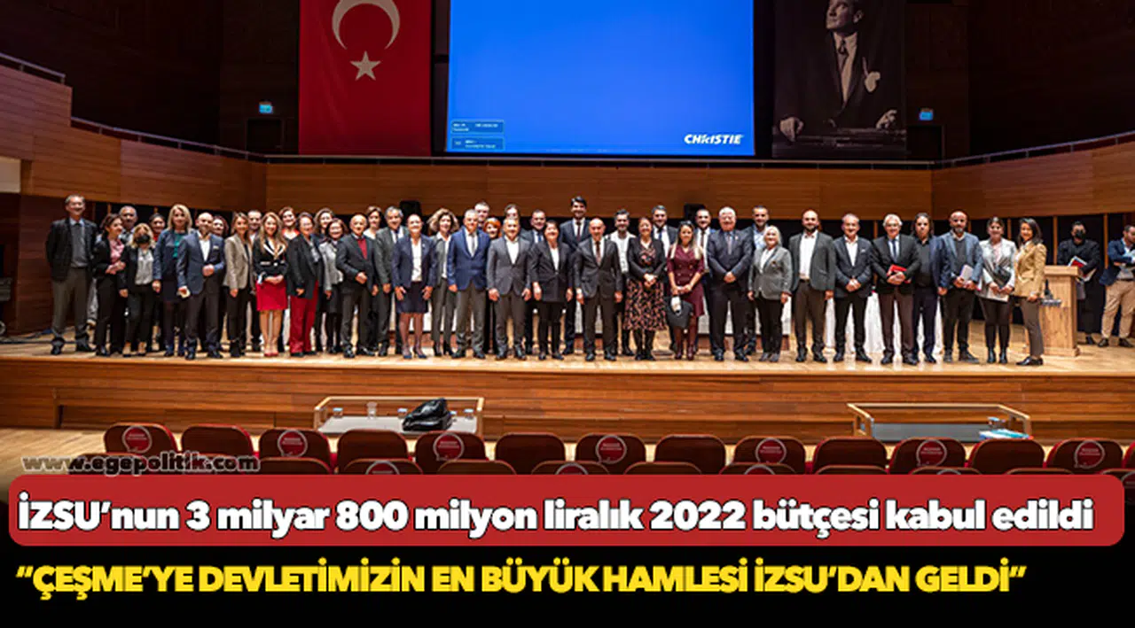 İZSU’nun 3 milyar 800 milyon liralık 2022 bütçesi kabul edildi