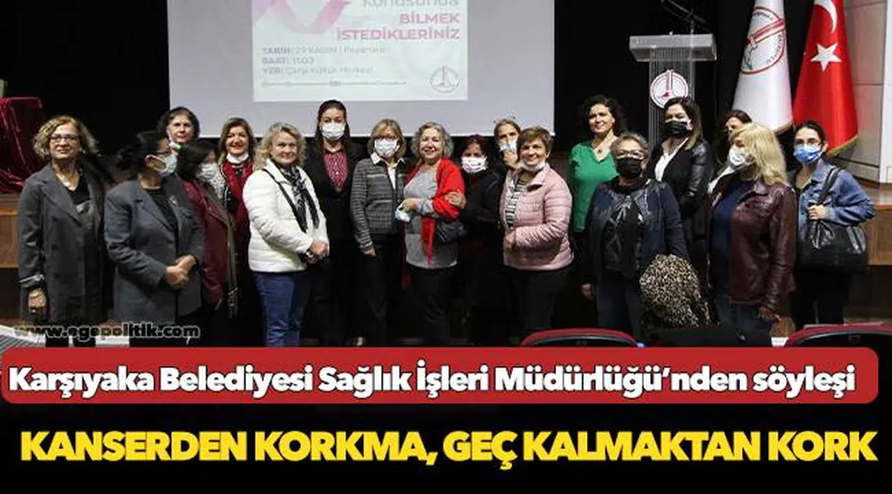 Kanserden korkma, geç kalmaktan kork