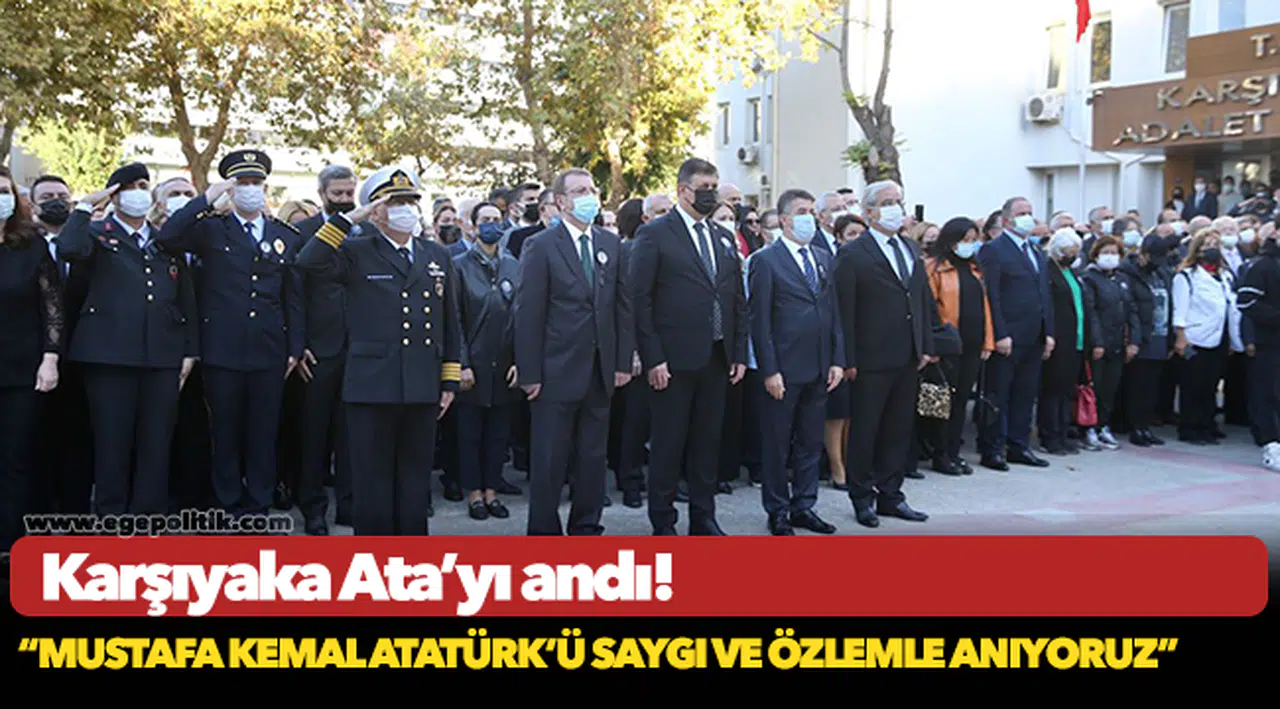 Karşıyaka Ata’sını andı!