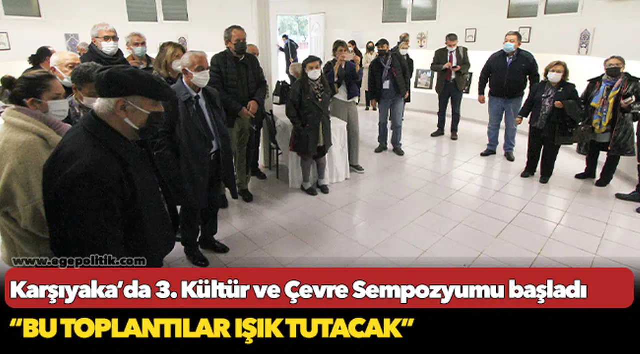 Karşıyaka’da 3. Kültür ve Çevre Sempozyumu başladı