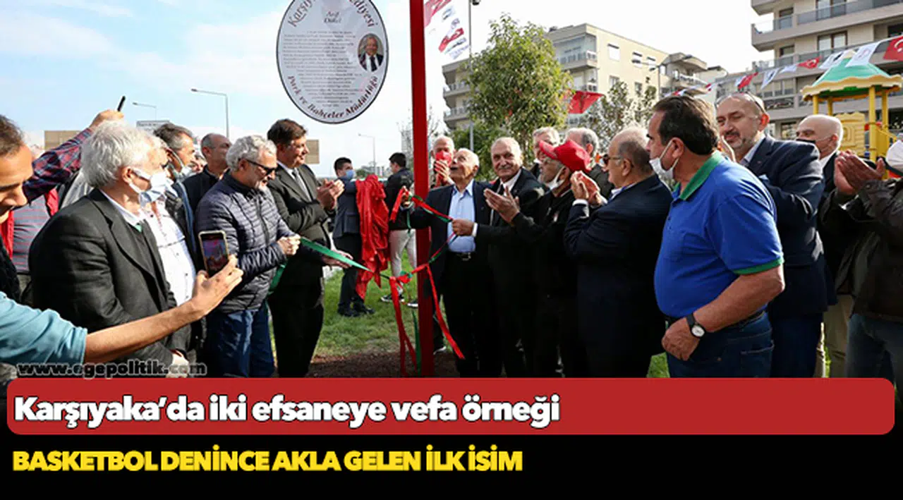 Karşıyaka’da iki efsaneye vefa örneği