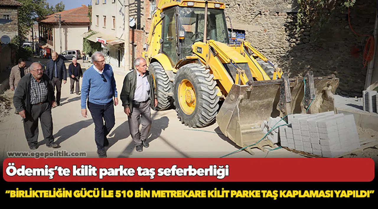 Ödemiş’te kilit parke taş seferberliği