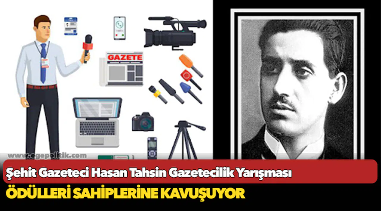 Şehit Gazeteci Hasan Tahsin Gazetecilik Yarışması  Ödülleri Sahiplerine Kavuşuyor