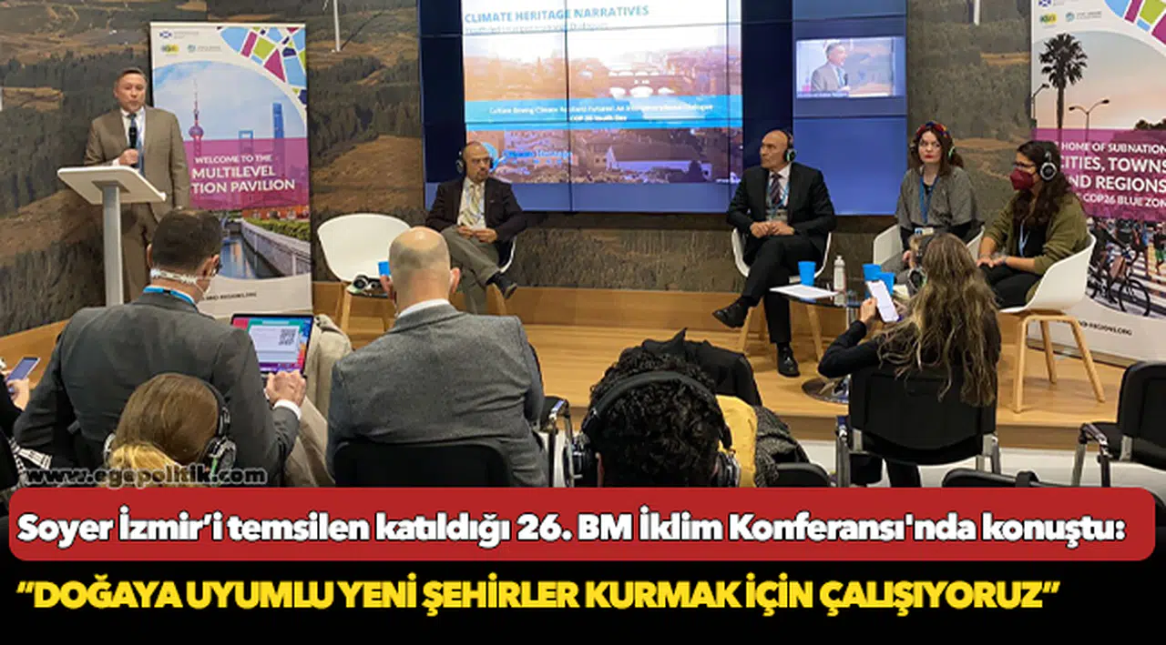 Soyer İzmir’i temsilen katıldığı 26. BM İklim Konferansı'nda konuştu!