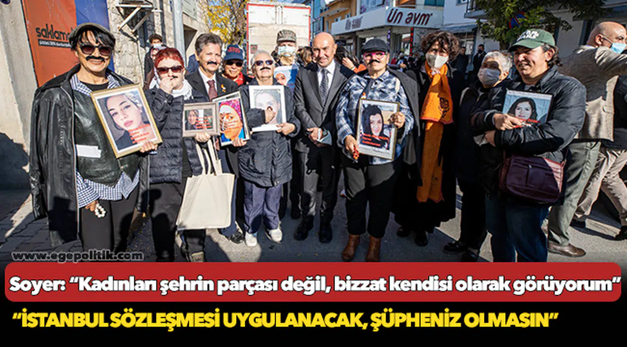 Soyer: “Kadınları şehrin parçası değil, bizzat kendisi olarak görüyorum”