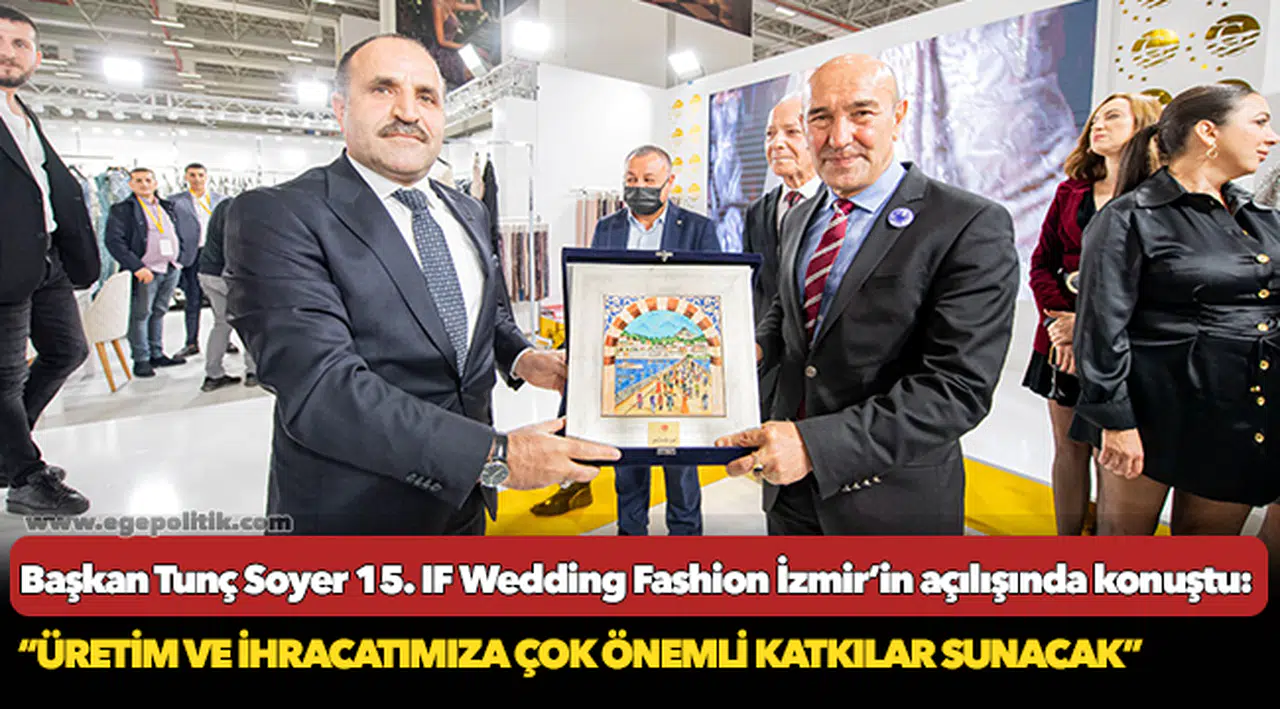 Soyer, “Üretim ve ihracatımıza çok önemli katkılar sunacak”