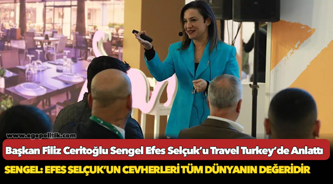 Başkan Filiz Ceritoğlu Sengel Efes Selçuk’u Travel Turkey’de Anlattı