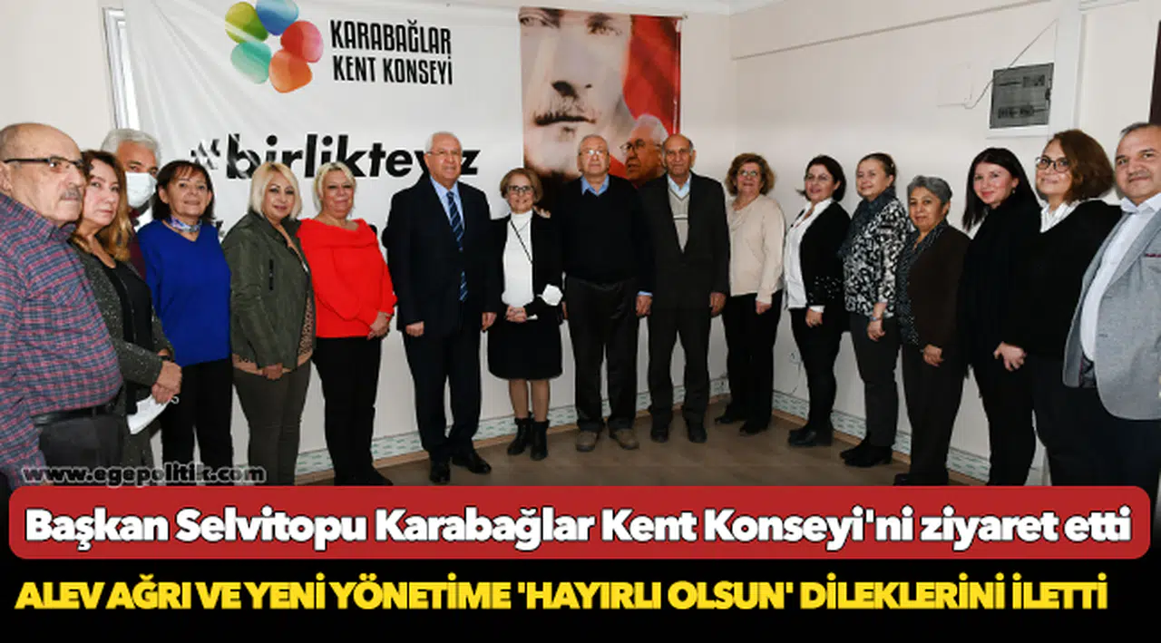 Başkan Selvitopu Karabağlar Kent Konseyi'ni ziyaret etti