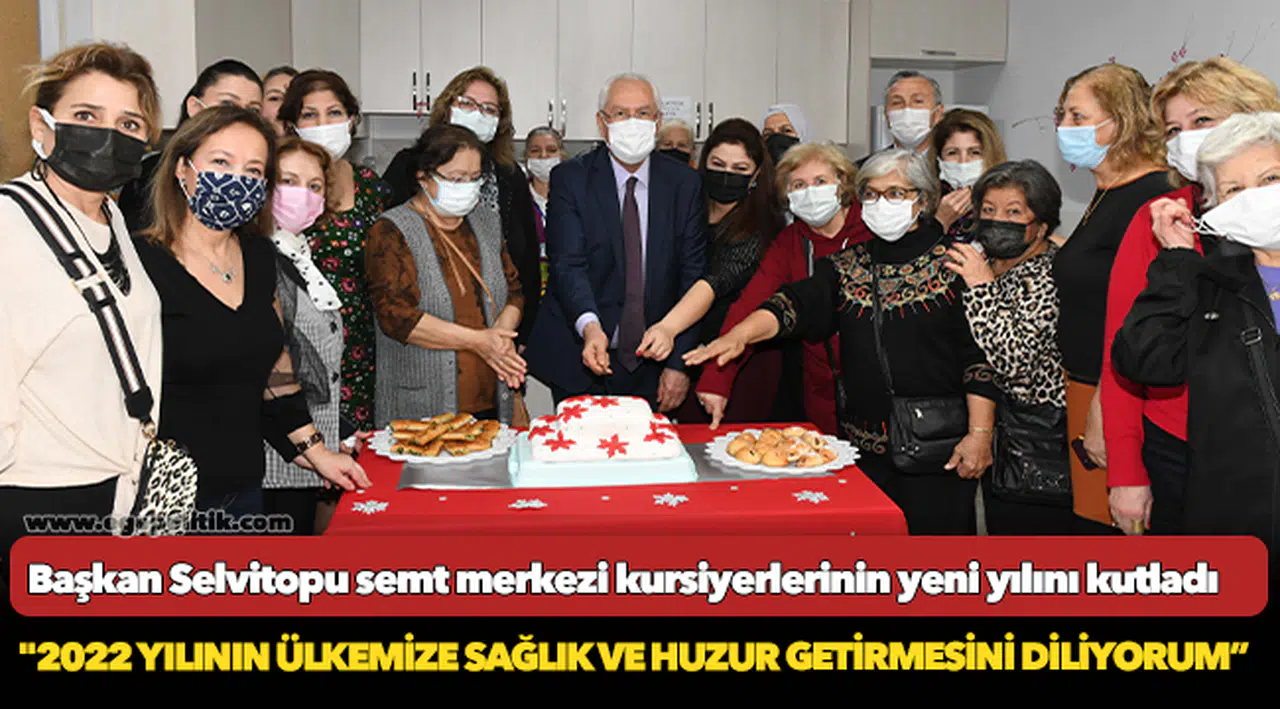 Başkan Selvitopu semt merkezi kursiyerlerinin yeni yılını kutladı