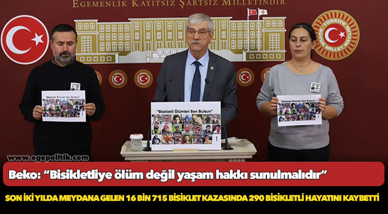 Beko: Bisikletliye ölüm değil yaşam hakkı sunulmalıdır.