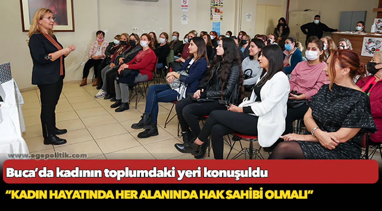 Buca’da kadının toplumdaki yeri konuşuldu
