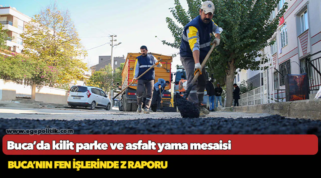 Buca’da kilit parke ve asfalt yama mesaisi