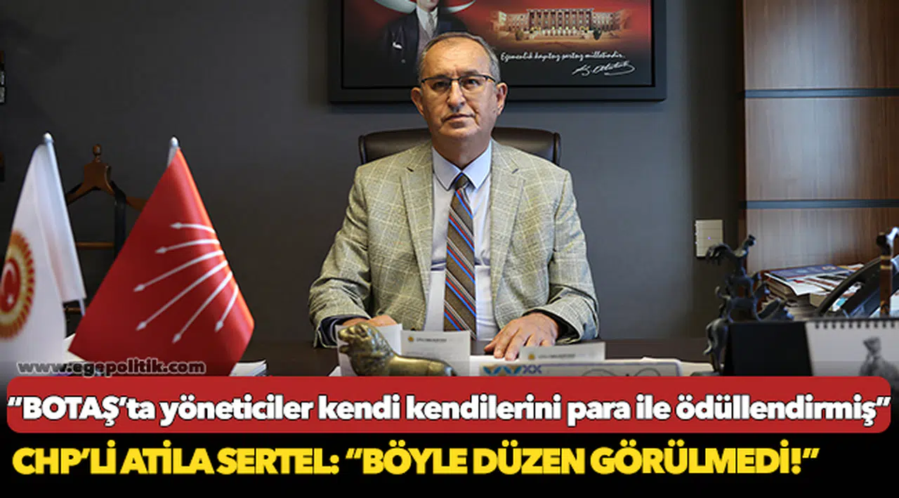 CHP'li Atila Sertel, "Böyle düzen görülmedi!"