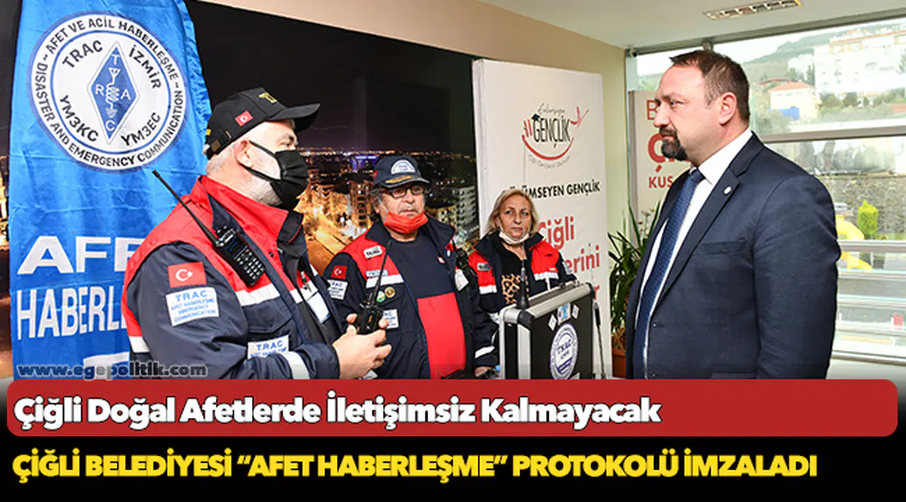 Çiğli Doğal Afetlerde İletişimsiz Kalmayacak