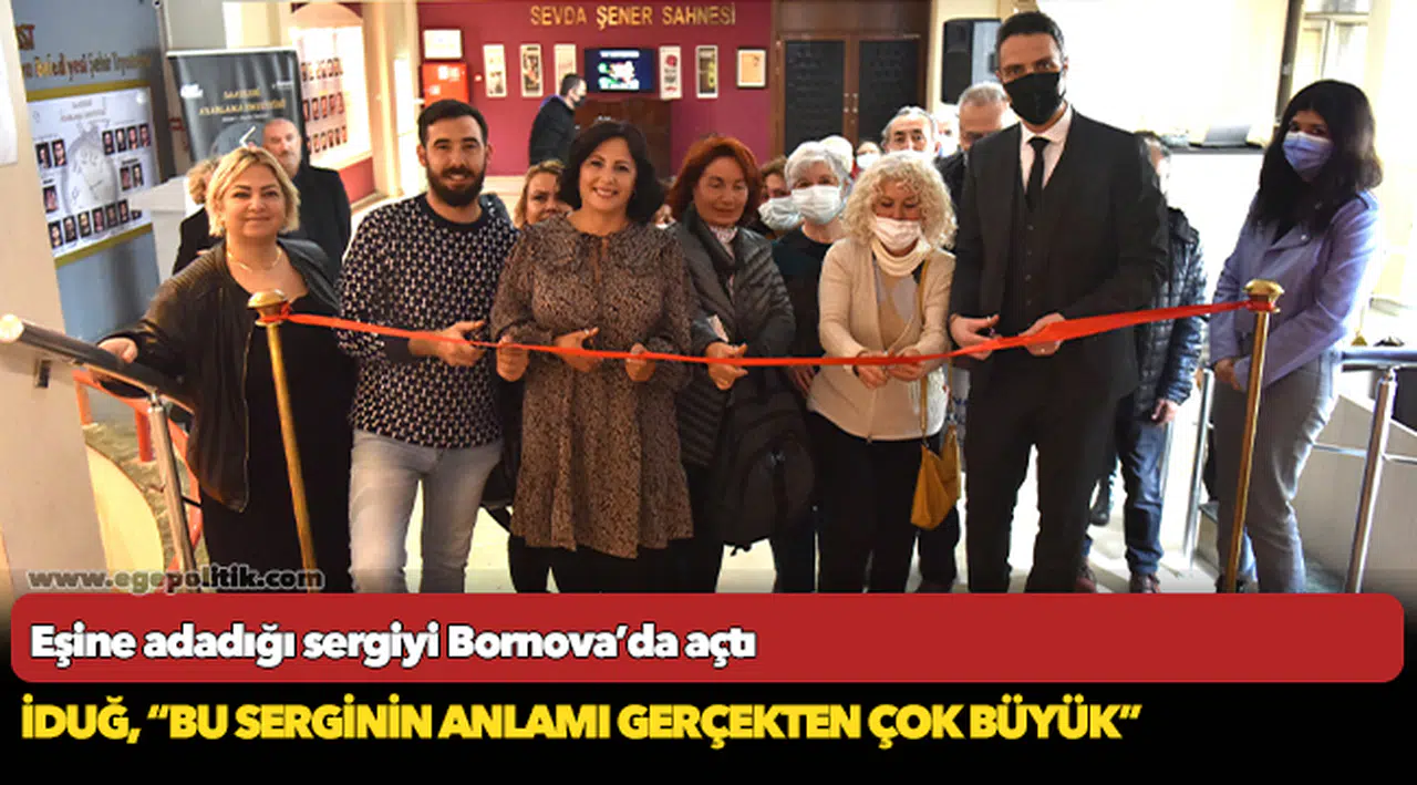 Eşine adadığı sergiyi Bornova’da açtı