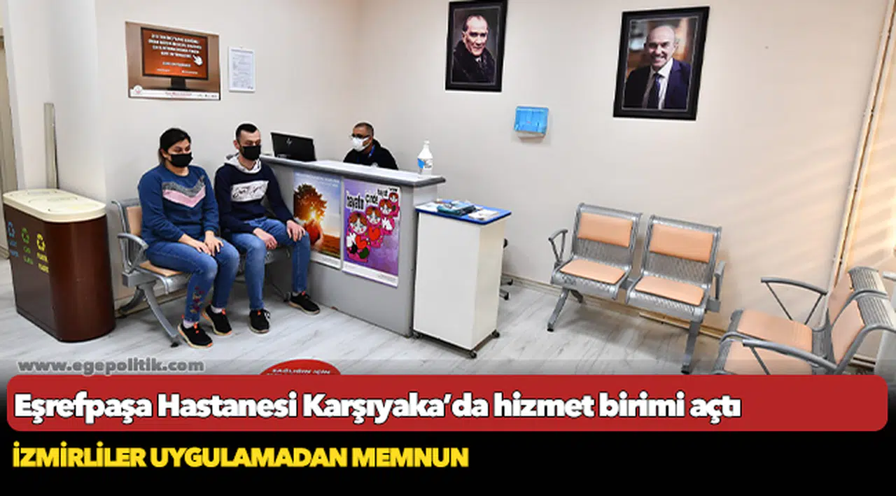 Eşrefpaşa Hastanesi Karşıyaka’da hizmet birimi açtı