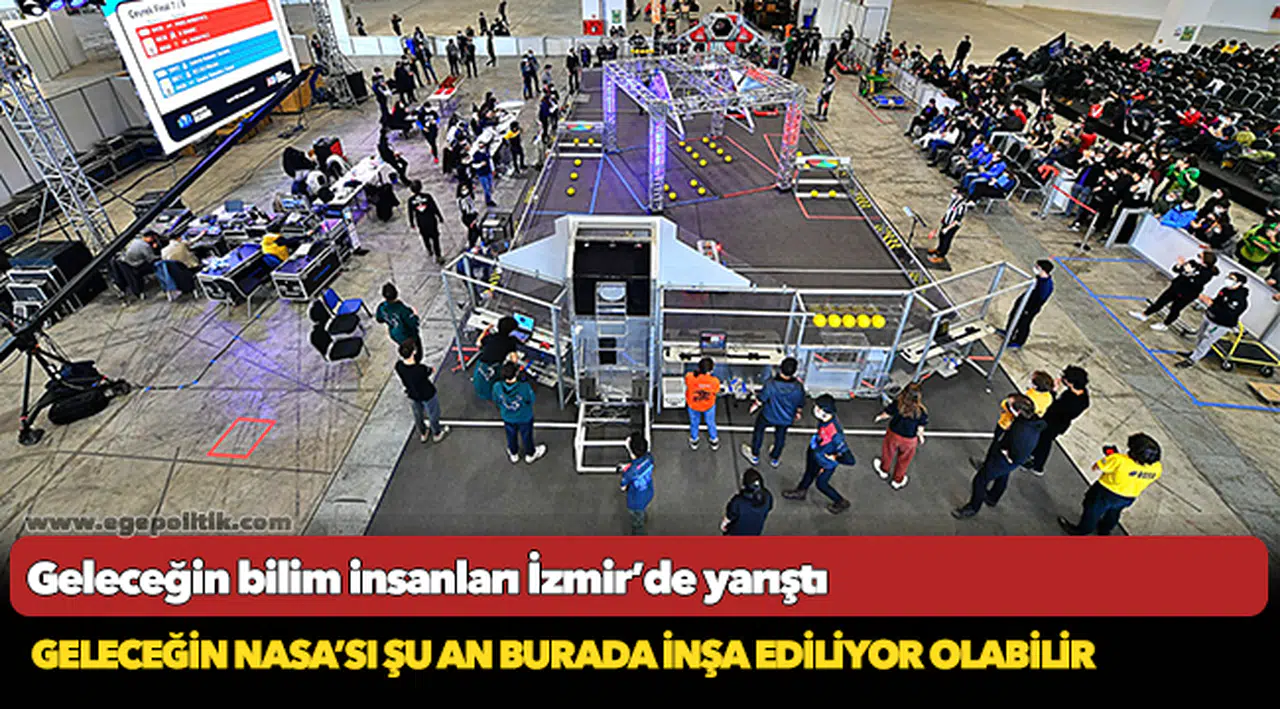 Geleceğin bilim insanları İzmir’de yarıştı