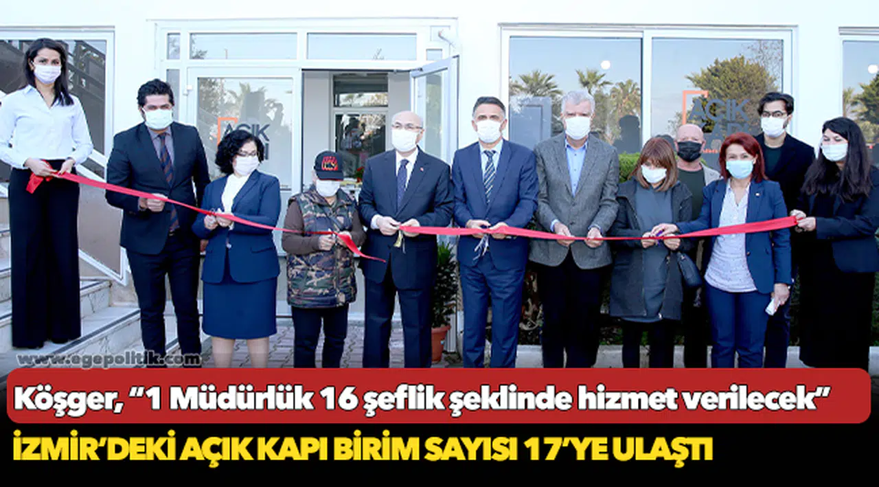 İzmir'deki açık kapı birimi 17'ye ulaştı!