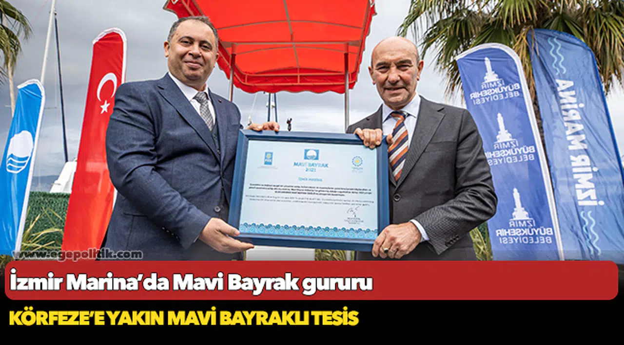 İzmir Marina’da Mavi Bayrak gururu