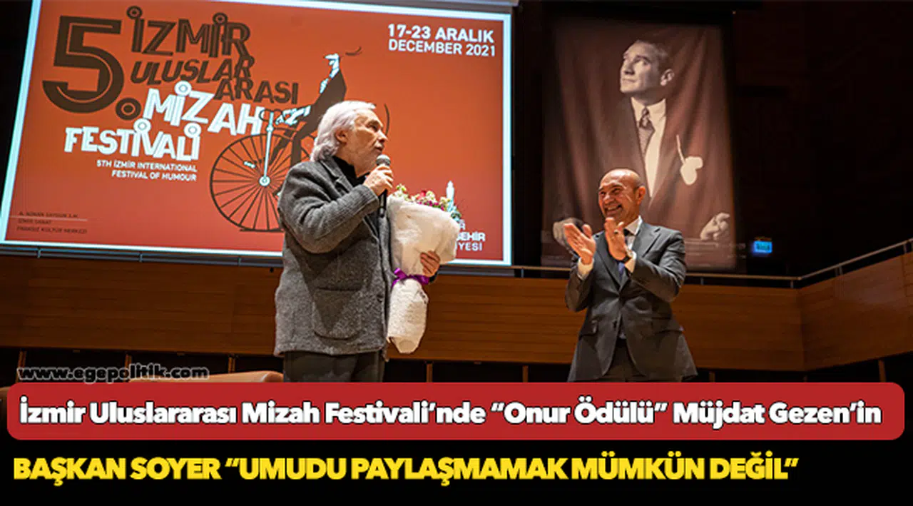 İzmir Uluslararası Mizah Festivali’nde “Onur Ödülü” Müjdat Gezen’in