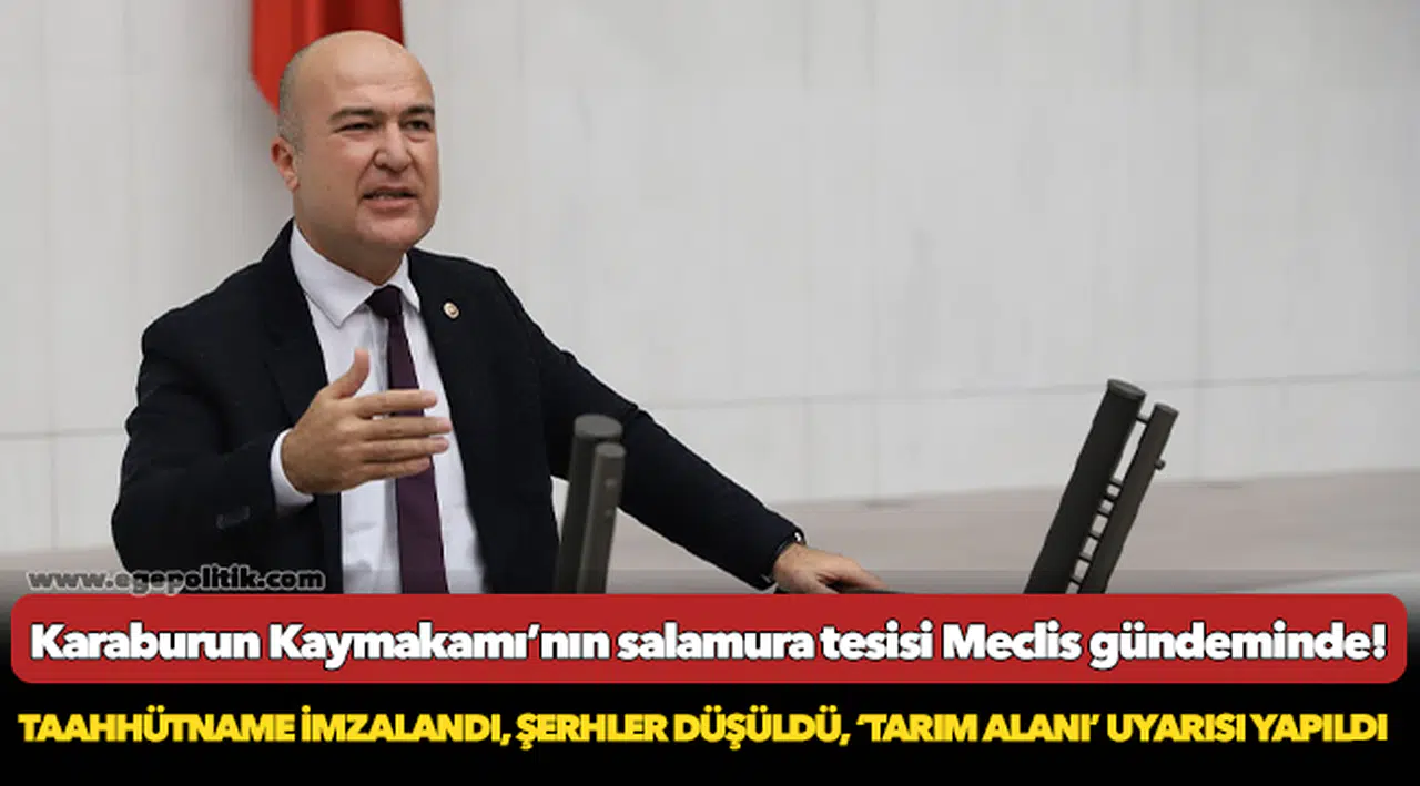Karaburun Kaymakamı’nın salamura tesisi Meclis gündeminde!