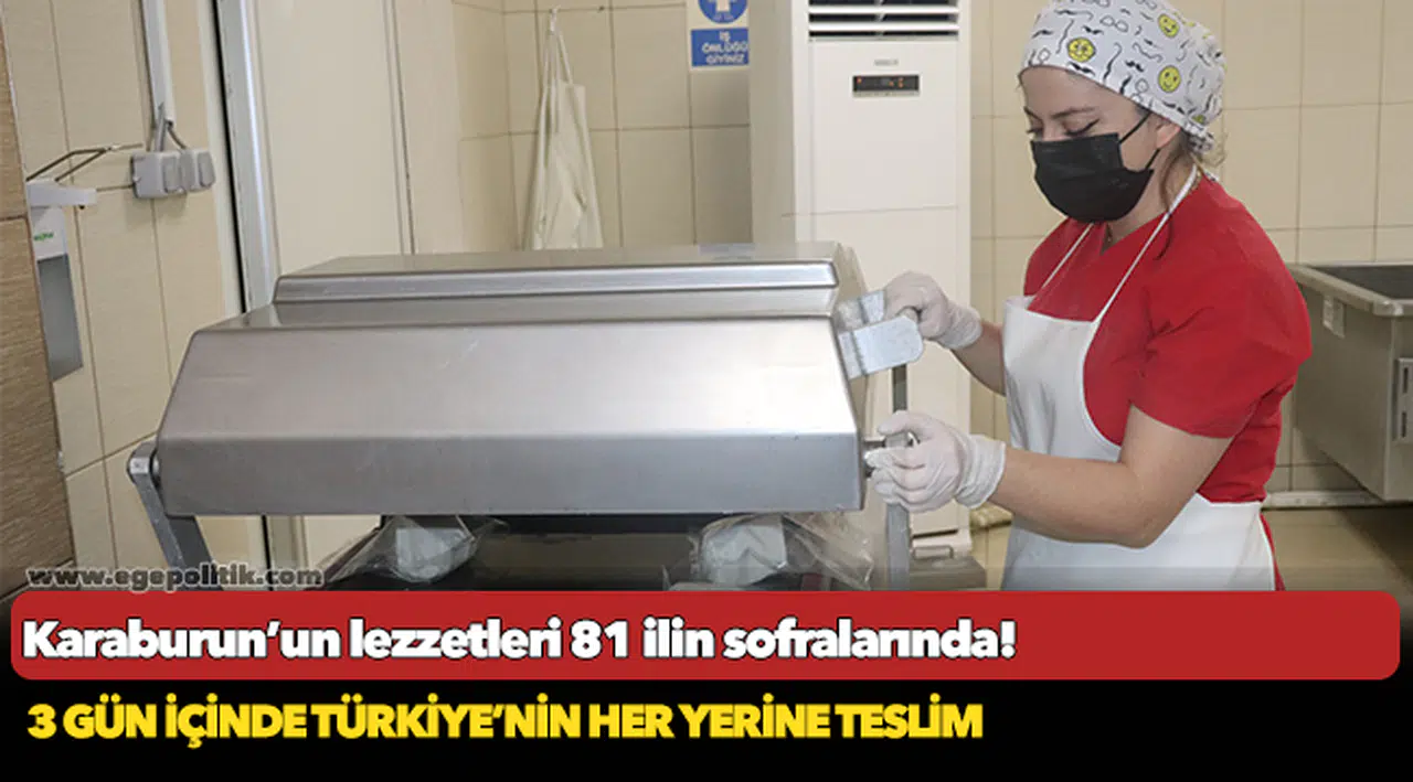 Karaburun’un lezzetleri 81 ilin sofrasında!