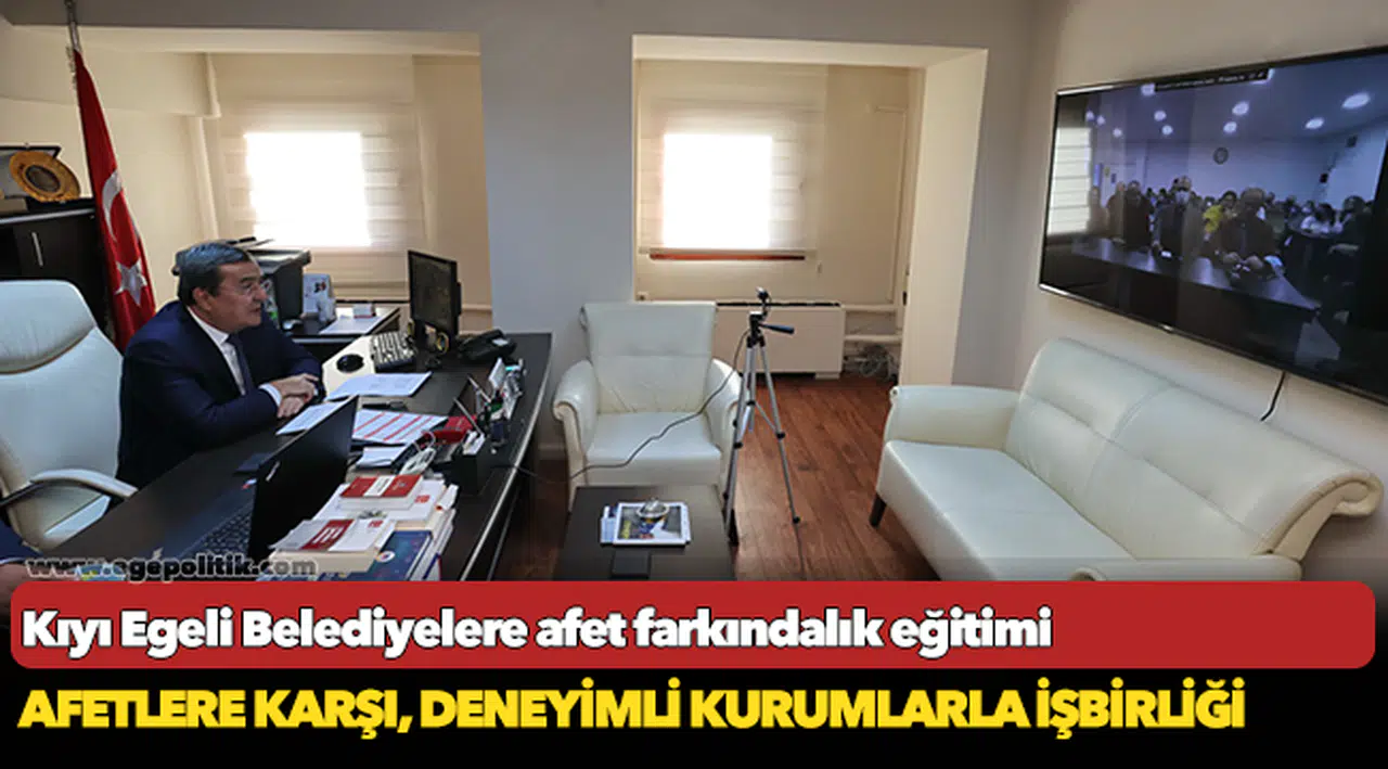 Kıyı Egeli Belediyelere  Afet farkındalık eğitimi