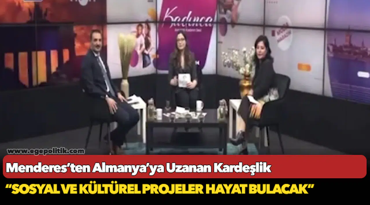 Menderes’ten Almanya’ya Uzanan Kardeşlik
