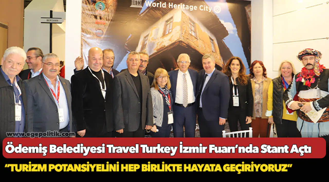 Ödemiş Belediyesi Travel Turkey İzmir Fuarı’nda Stant Açtı