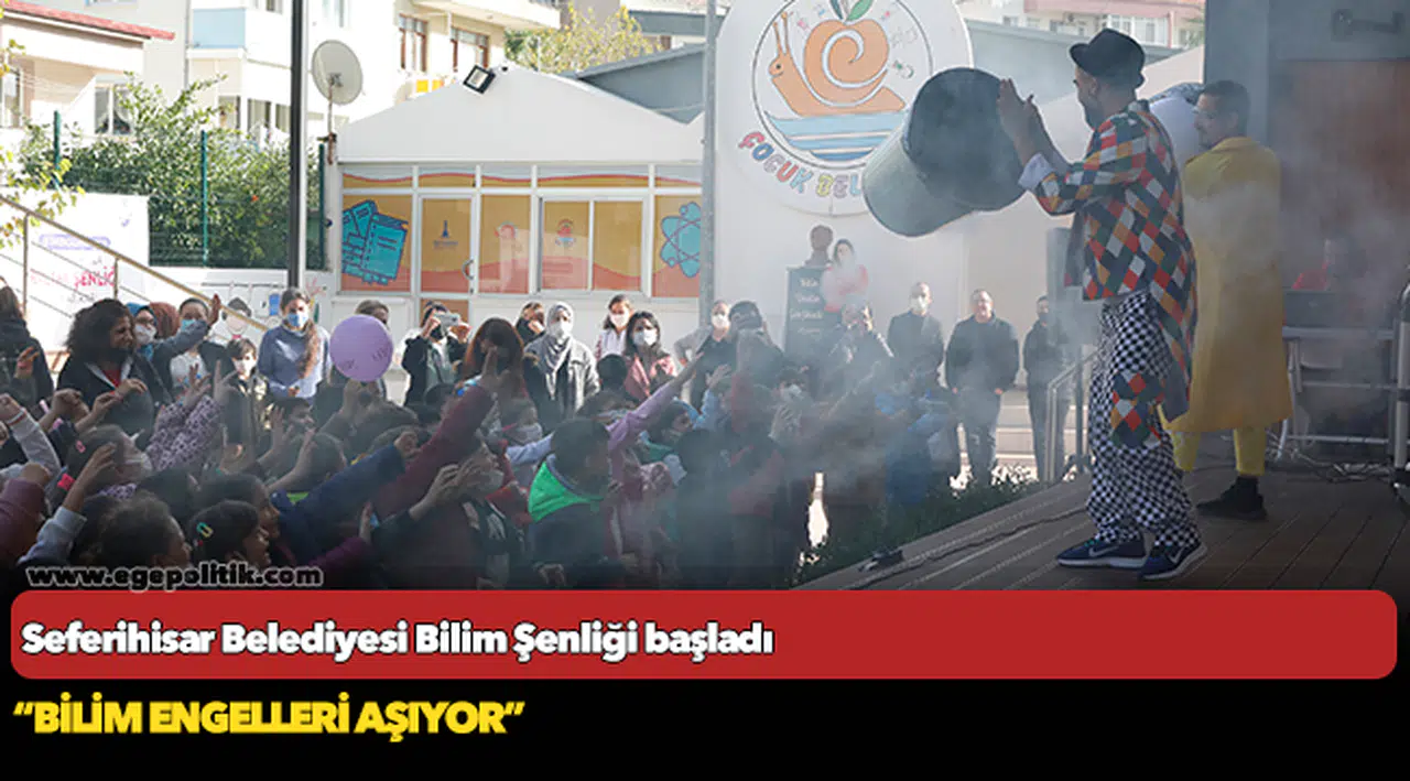 Seferihisar Belediyesi Bilim Şenliği başladı