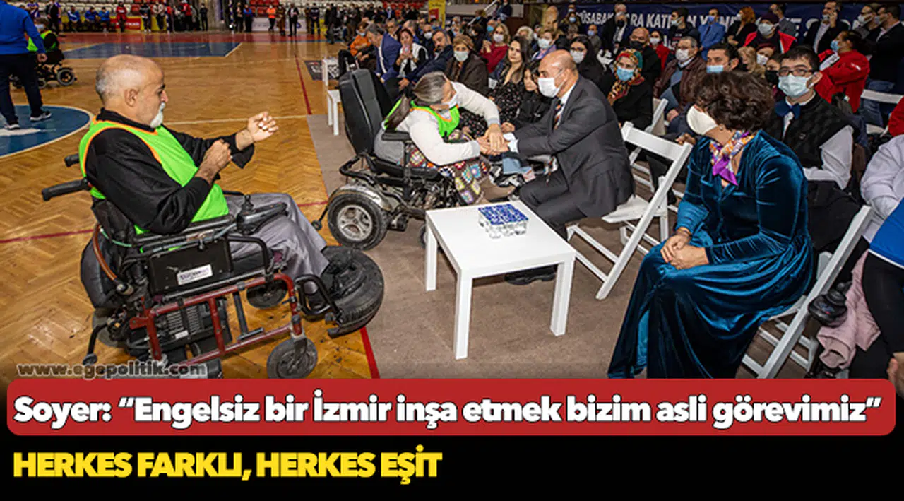 Soyer: “Engelsiz bir İzmir inşa etmek bizim asli görevimiz”