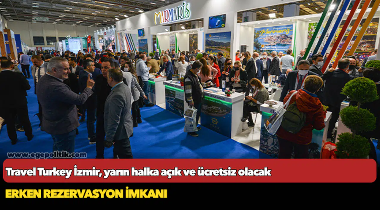 Travel Turkey İzmir, yarın halka açık ve ücretsiz olacak