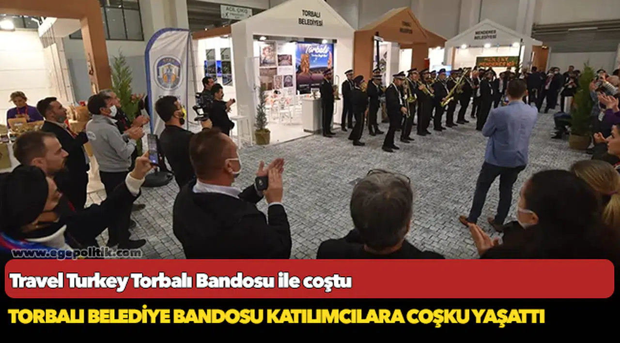 Travel Turkey Torbalı Bandosu ile coştu