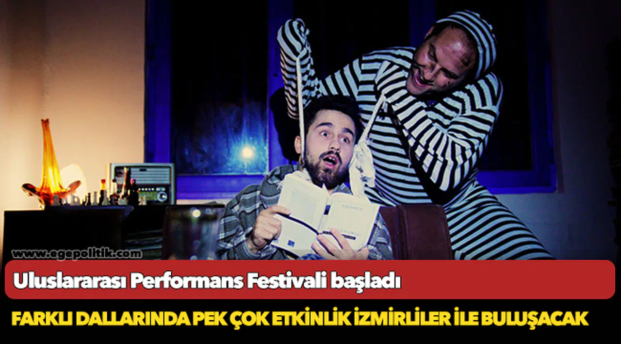Uluslararası Performans Festivali başladı