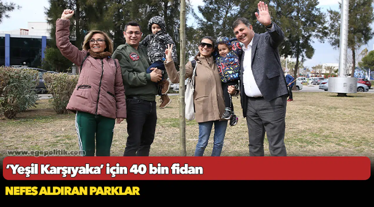 ‘Yeşil Karşıyaka’ için 40 bin fidan