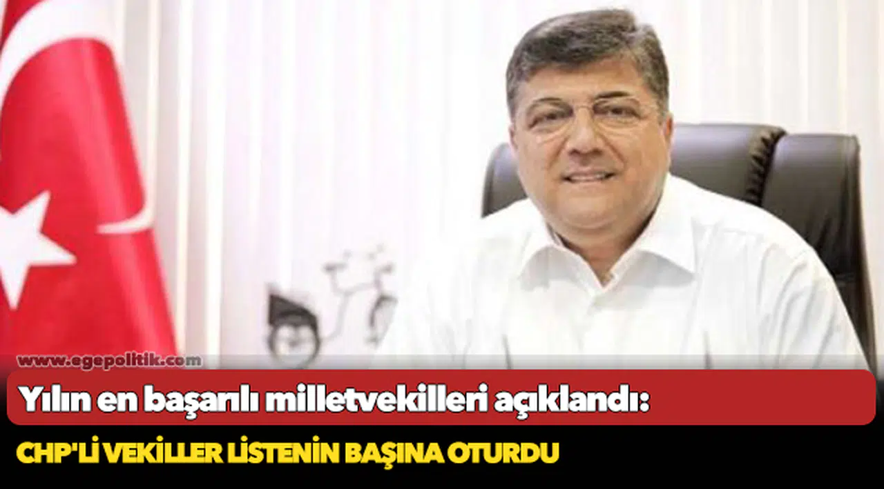 Yılın en başarılı milletvekilleri açıklandı: CHP'li vekiller listenin başına oturdu