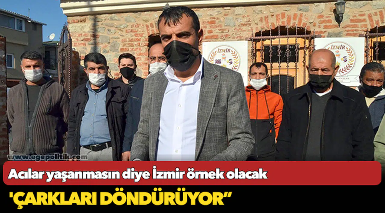 Acılar yaşanmasın diye İzmir örnek olacak