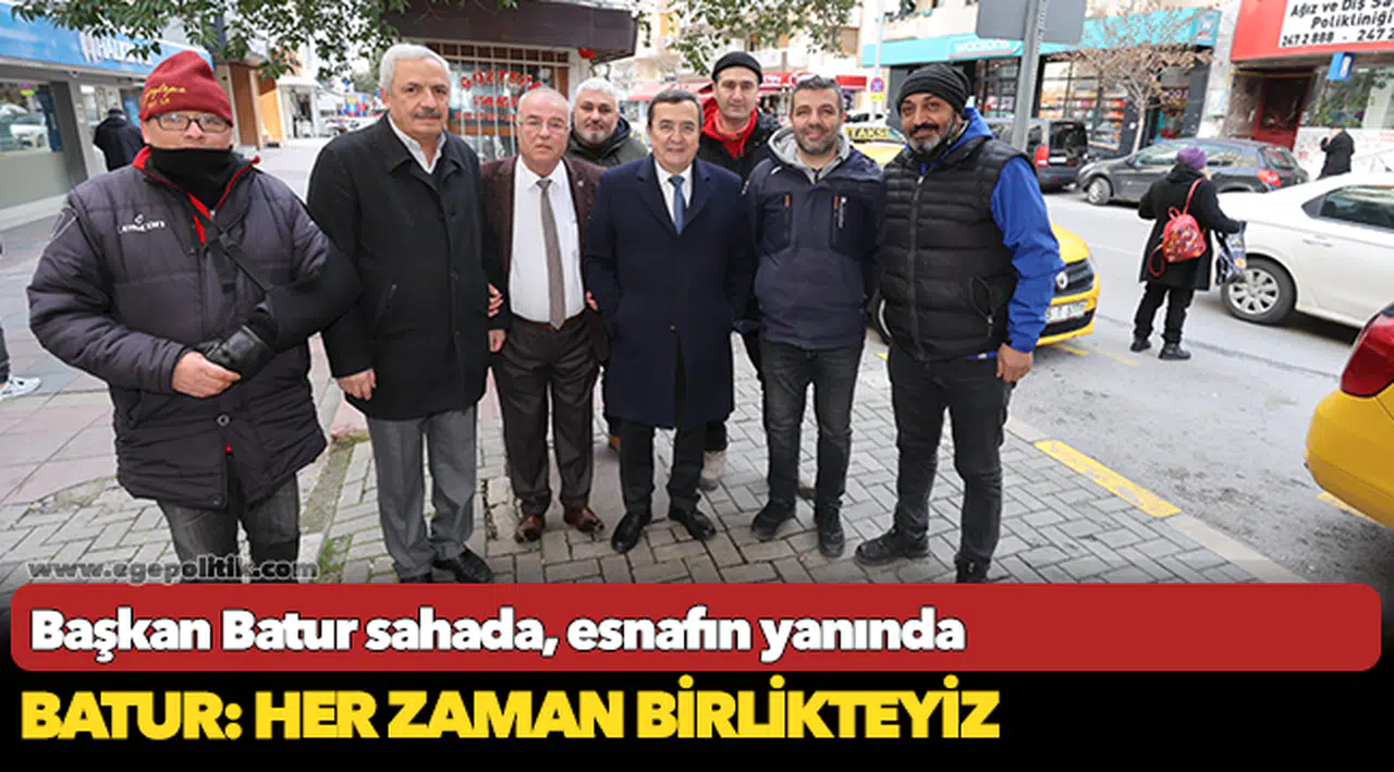 Başkan Batur sahada,  esnafın yanında