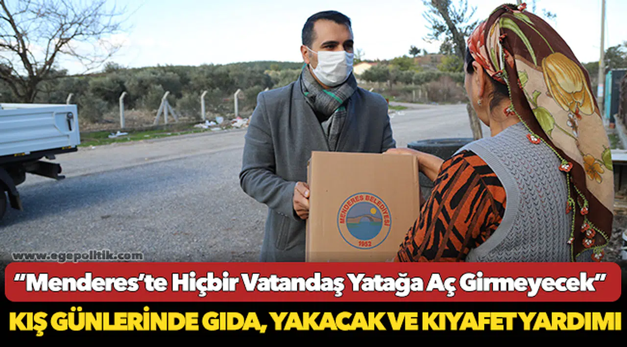 Başkan Kayalar:  “Menderes’te Hiçbir Vatandaş Yatağa Aç Girmeyecek”