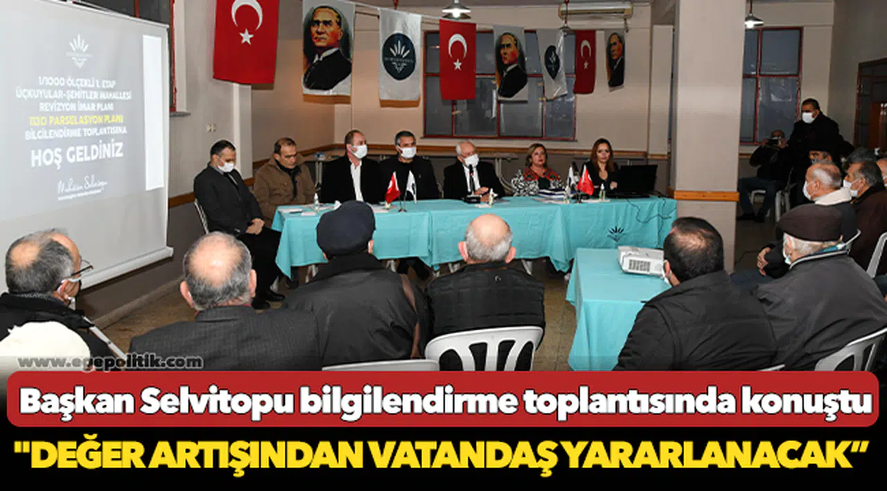 Başkan Selvitopu, Şehitler ve Metin Oktay mahallerine ilişkin bilgilendirme toplantısında konuştu